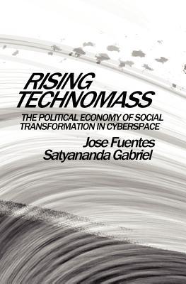 Rising Technomass: The Political Economy of Social Transformation in Cyberspace Subscription