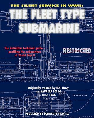 The Silent Service in WWII: The Fleet Type Submarine