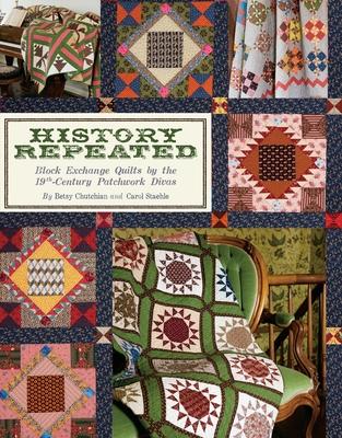 History Repeated: Block Exchange Quilts by the 19th Century Patchwork Divas