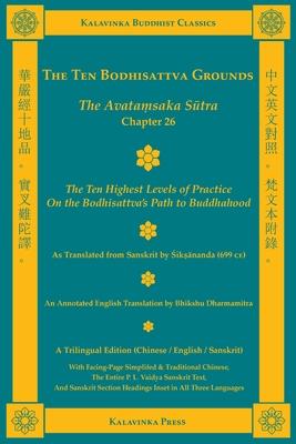 The Ten Bodhisattva Grounds: The Avatamsaka Sutra, Chapter 26 (Trilingual Edition)