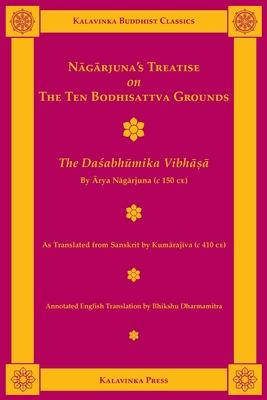 Nagarjuna's Treatise on the Ten Bodhisattva Grounds: The Dasabhumika Vibhasa