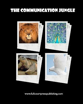 The Communication Jungle: Understanding Yourself and Others