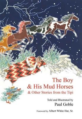 The Boy & His Mud Horses: & Other Stories from the Tipi Subscription
