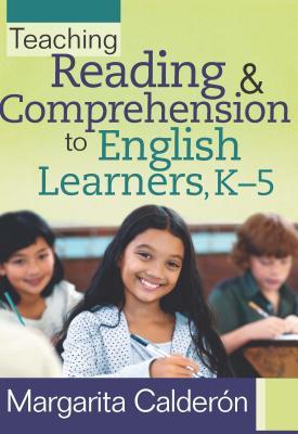 Teaching Reading & Comprehension to English Learners, K-5