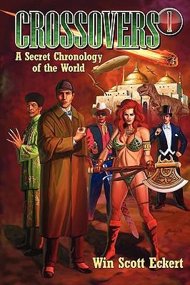 Crossovers: A Secret Chronology of the World (Volume 1)