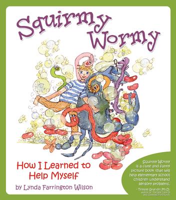 Squirmy Wormy: How I Learned to Help Myself