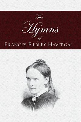 The Hymns of Frances Ridley Havergal