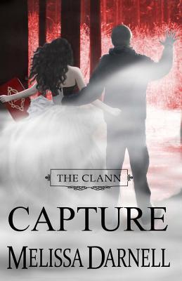 The Clann Series, Book #4: Capture