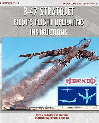 B-47 Stratojet Pilot's Flight Operating Instructions