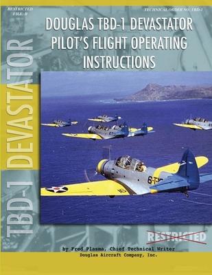 Douglas TBD-1 Devastator Torpedo Bomber Pilot's Flight Manual