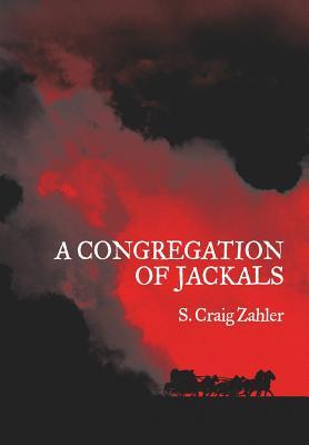 A Congregation of Jackals: Author's Preferred Text