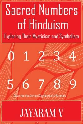 Sacred Numbers of Hinduism: Exploring Their Mysticism and Symbolism Subscription