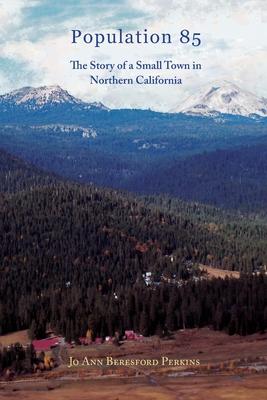 Population 85: The Story of a Small town in Northern California