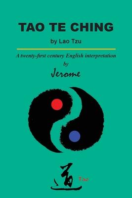 Tao Te Ching by Lao Tzu: A twenty-first century English interpretation Subscription