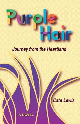 Purple Hair: Journey from the Heartland