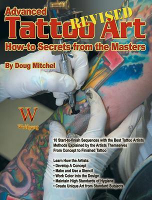 Advanced Tattoo Art- Revised-Op: How-To Secrets from the Masters