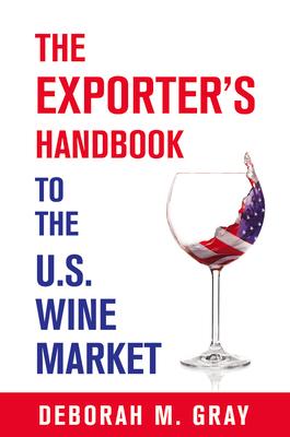 The Exporter's Handbook to the US Wine Market