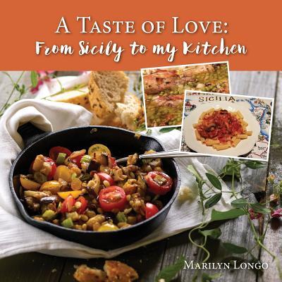 A Taste of Love: From Sicily to My Kitchen