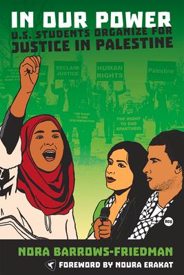 In Our Power: U.S. Students Organize for Justice in Palestine Subscription