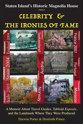 Staten Island's Historic Magnolia House: Celebrity & the Ironies of Fame: A Memoir About Travel Guides, Tabloid Exposes, and the Landmark Where They W Subscription