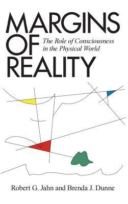 Margins of Reality: The Role of Consciousness in the Physical World