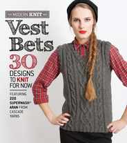 Vest Bets: 30 Designs to Knit for Now Featuring 220 Superwash Aran from Cascade Yarns Subscription