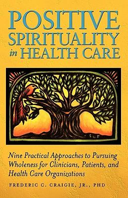 Positive Spirituality in Health Care