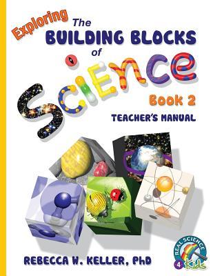 Exploring the Building Blocks of Science Book 2 Teacher's Manual