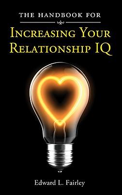 The Handbook For Increasing Your Relationship IQ