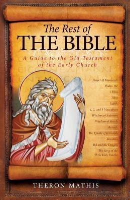 The Rest of the Bible: A Guide to the Old Testament of the Early Church