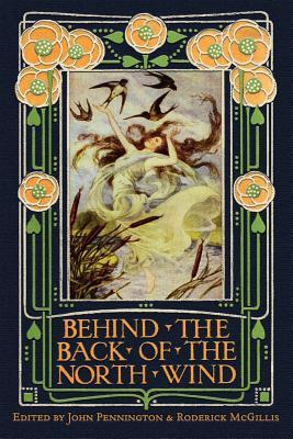 Behind the Back of the North Wind: Critical Essays on George MacDonald's Classic Children's Book Subscription