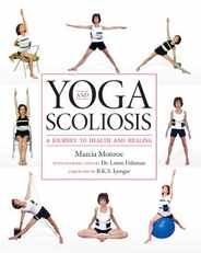 Yoga and Scoliosis: A Journey to Health and Healing Subscription