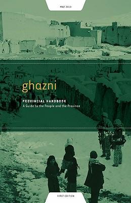 Ghazni Provincial Handbook: A Guide to the People and the Province Subscription