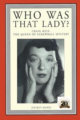 Who Was That Lady?: Craig Rice: The Queen of Screwball Mystery