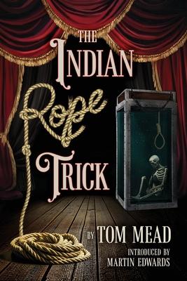 The Indian Rope Trick And Other Violent Entertainments