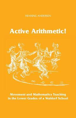 Active Arithmetic!: Movement and Mathematics Teaching in the Lower Grades of a Waldorf School