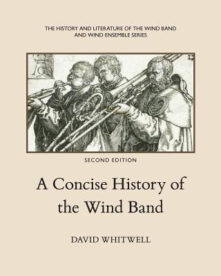 A Concise History of the Wind Band