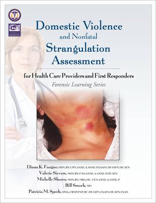 Domestic Violence and Nonfatal Strangulation Assessment: for Health Care Providers and First Responders