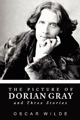 The Picture of Dorian Gray and Three Stories