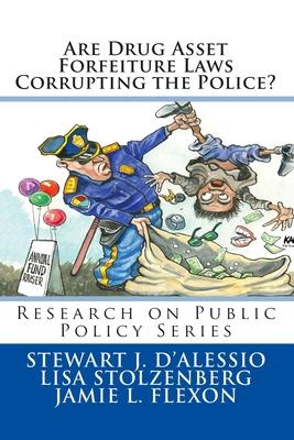 Are Drug Asset Forfeiture Laws Corrupting the Police? Subscription