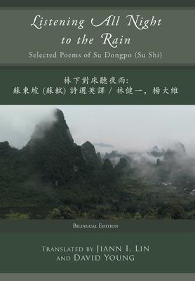 Listening All Night to the Rain: Selected Poems of Su Dongpo (Su Shi)