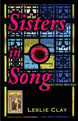 Sisters in Song: Women Hymn Writers