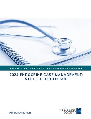 2024 Endocrine Case Management: Meet the Professor: Meet the Professor