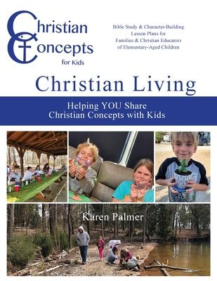 Christian Living: Helping YOU Share Christian Concepts with Kids