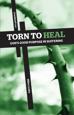 Torn to Heal: God's Good Purpose in Suffering Subscription