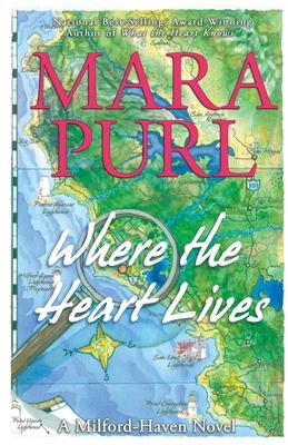 Where the Heart Lives: Milford-Haven Novel