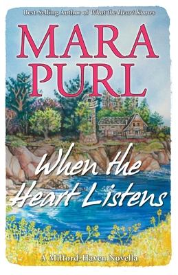 When the Heart Listens: Milford-Haven Novella