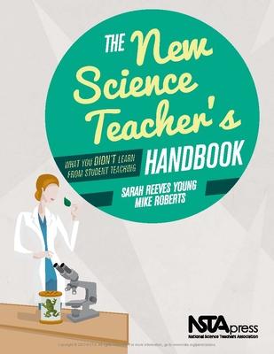 The New Science Teacher's Handbook: What You Didn't Learn from Student Teaching Subscription