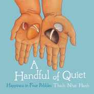 A Handful of Quiet: Happiness in Four Pebbles Subscription