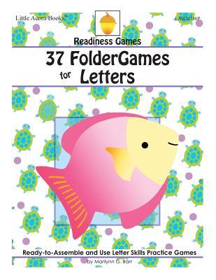 37 FolderGames for Letters: Ready-to-Assemble & Use Letter Skills Practice Games